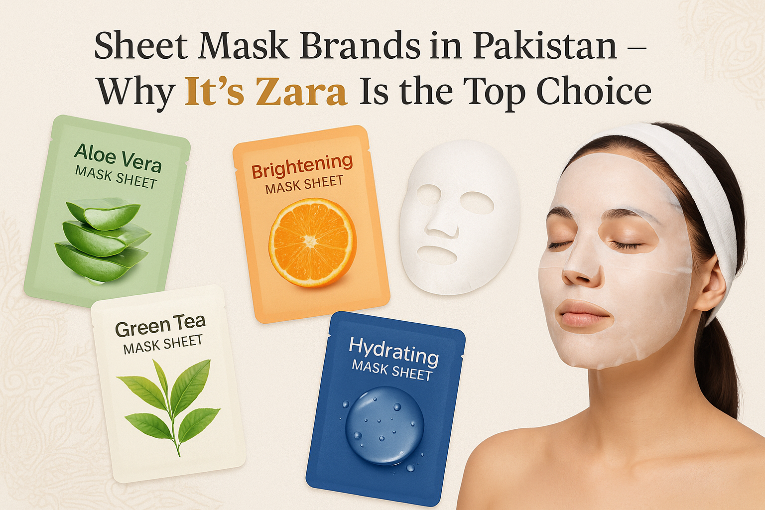 Sheet Mask Brands in Pakistan – Why Its Zara Is the Top Choice